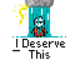 10432i_deserve_this.gif